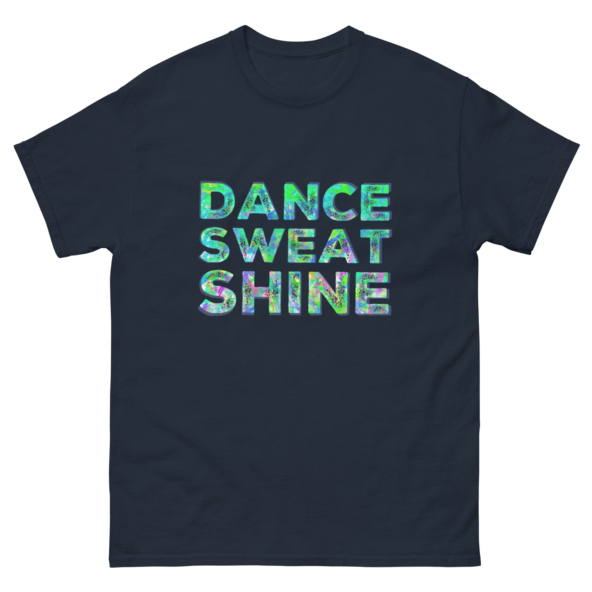 Dance, Sweat, Shine - Men's classic tee