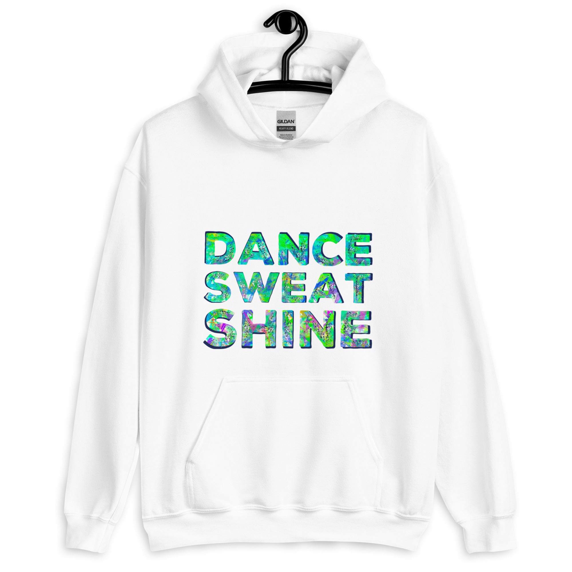 Dance, Sweat, Shine - Hoodie