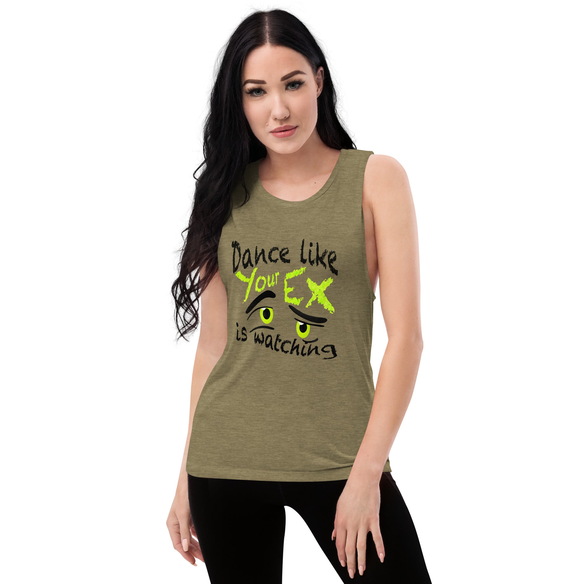 Dance Like Your Ex Is Watching  - Ladies’ Muscle Tank
