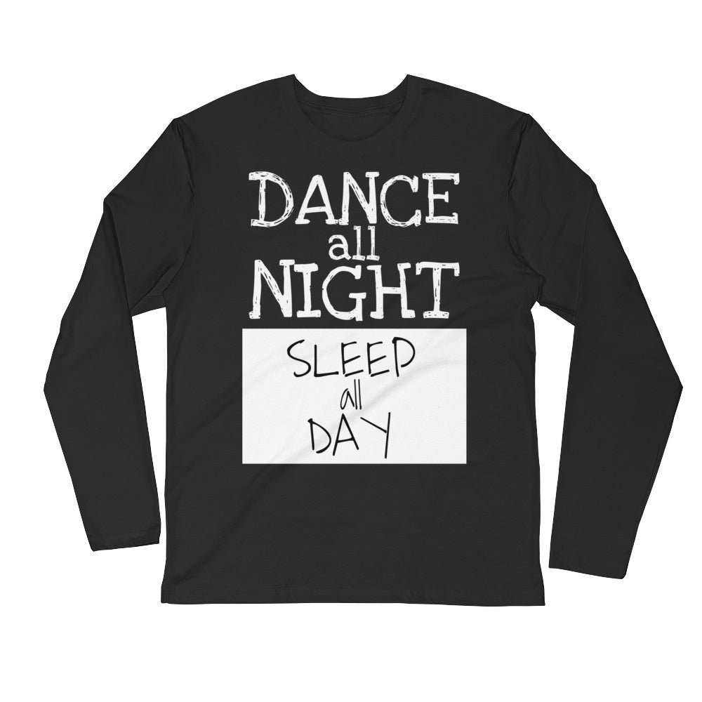 Long Sleeve Fitted Crew DANCE ALL NIGHT - LikeDancers