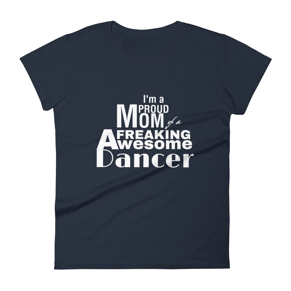 PROUD DANCE MOM - Mom's short sleeve t-shirt ( dance mom shirt, dance mom tee, dance mom t shirt, dance mom gifts, dance mom, dancers, dancing) - LikeDancers