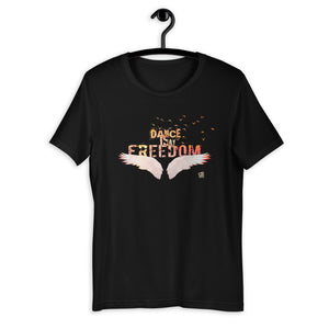 DANCE IS MY FREEDOM - Short-Sleeve Unisex T-Shirt - LikeDancers