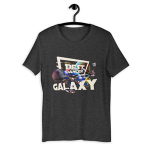 BEST DANCER IN THE GALAXY - Short-Sleeve Unisex T-Shirt - LikeDancers