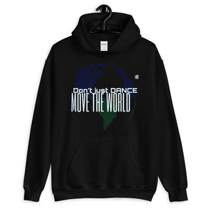 DON'T JUST DANCE, MOVE THE WORLD - Unisex Hoodie - LikeDancers