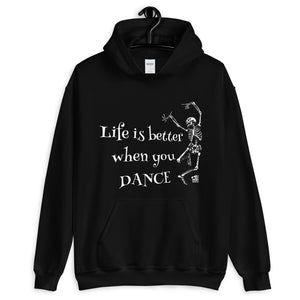 LIFE IS BETTER WHEN YOU DANCE - Unisex Hoodie - LikeDancers