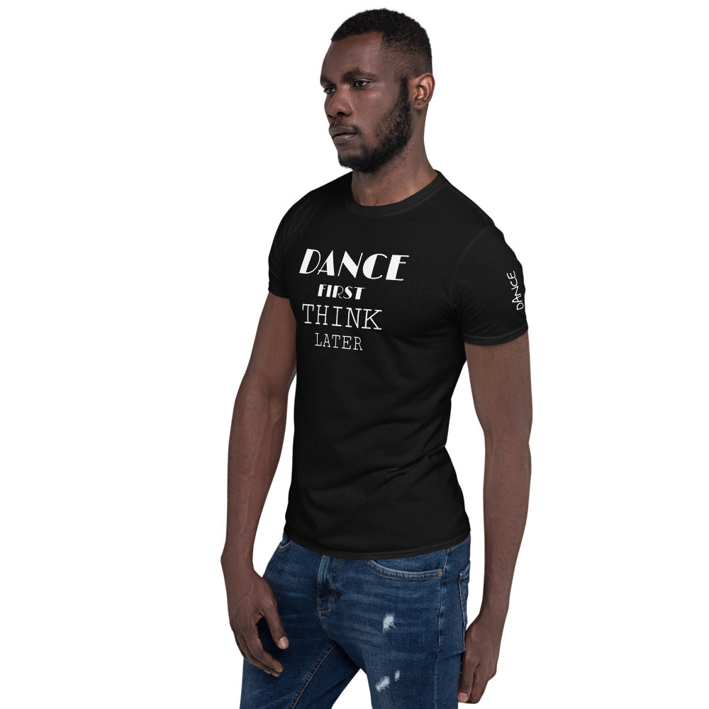 Short-Sleeve Men's T-Shirt DANCE FIRST, THINK LATER - LikeDancers