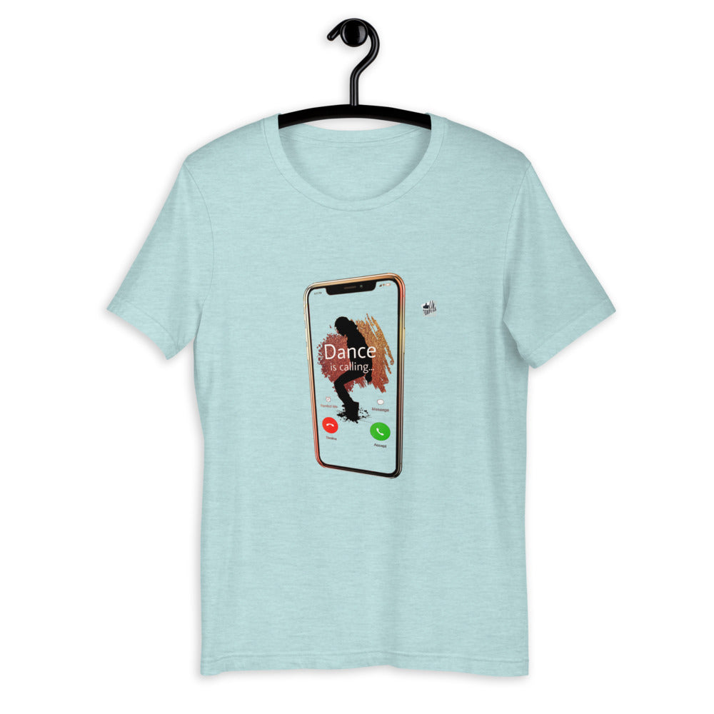 DANCE is calling... Short-Sleeve Unisex T-Shirt - LikeDancers