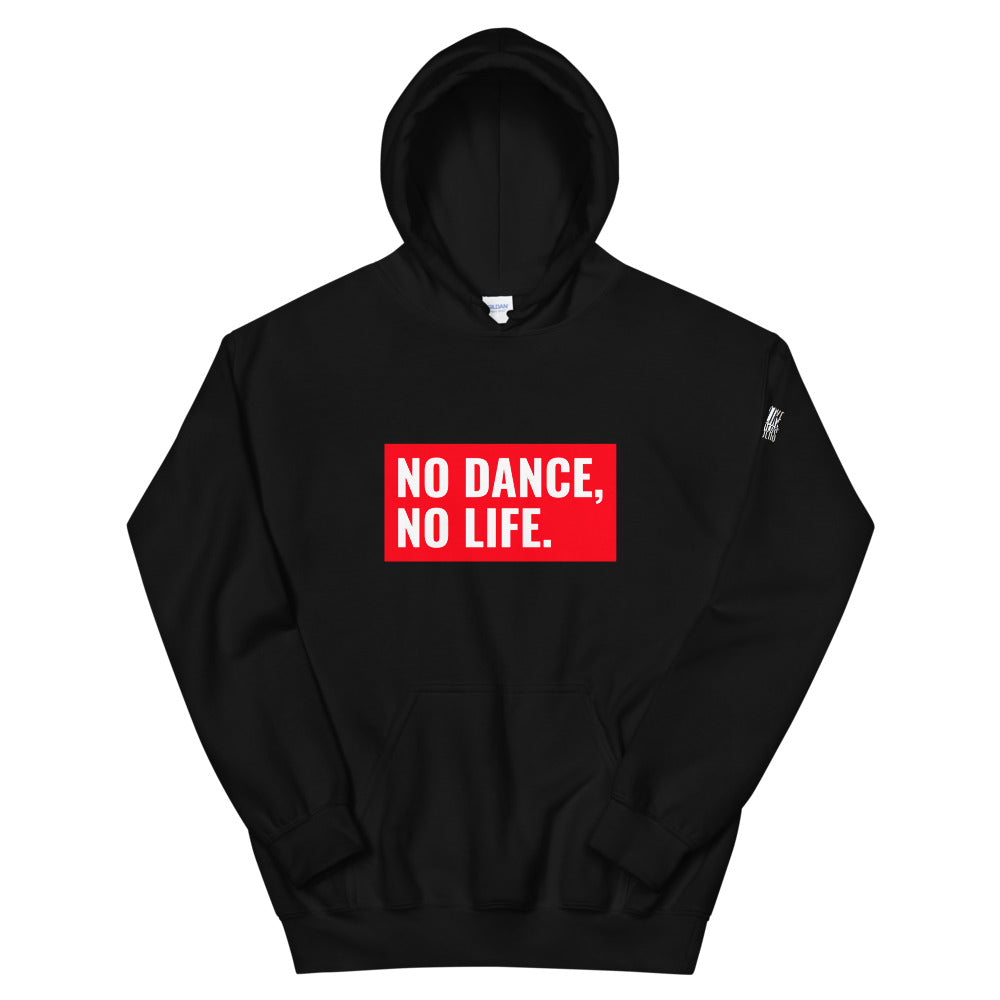 Unisex Hoodie NO DANCE, NO LIFE (dance hoodie, dancer gift) - LikeDancers