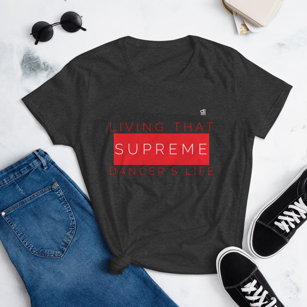 Living that Supreme Dancer’s Life - Women's short sleeve t-shirt - LikeDancers