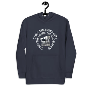 TURN THE MUSIC UP AND DANCE - Unisex Hoodie