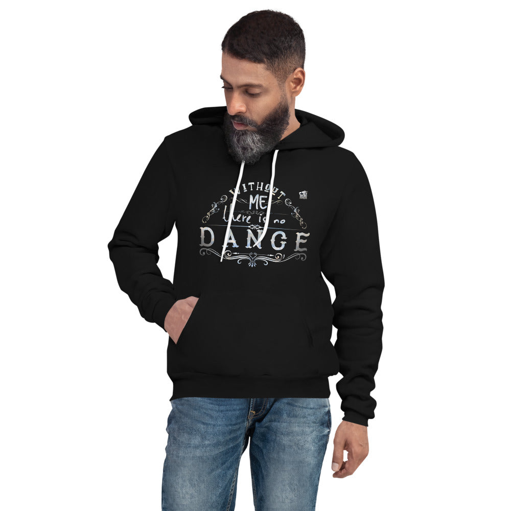 WITHOUT ME THERE IS NO DANCE - Dance soft hoodie - LikeDancers
