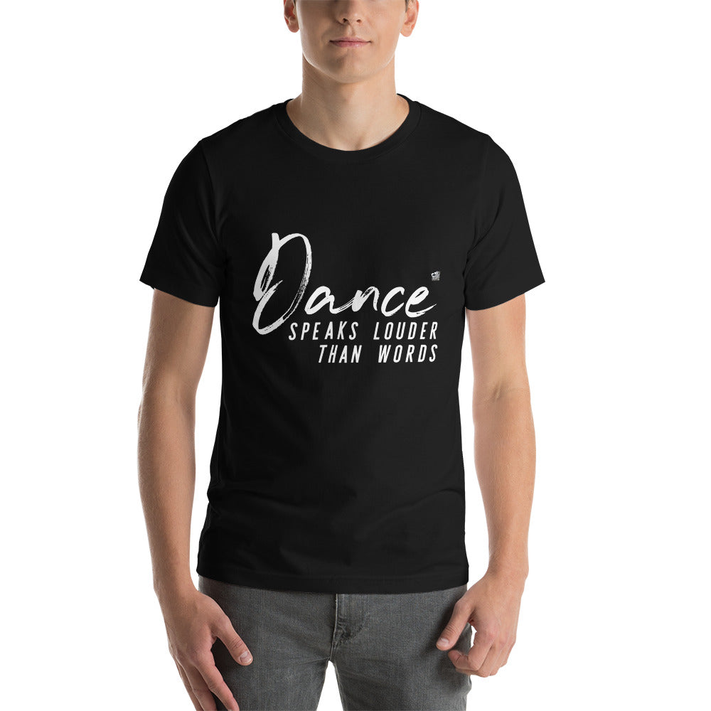 Dance Speaks Louder Than Words T-Shirt - LikeDancers