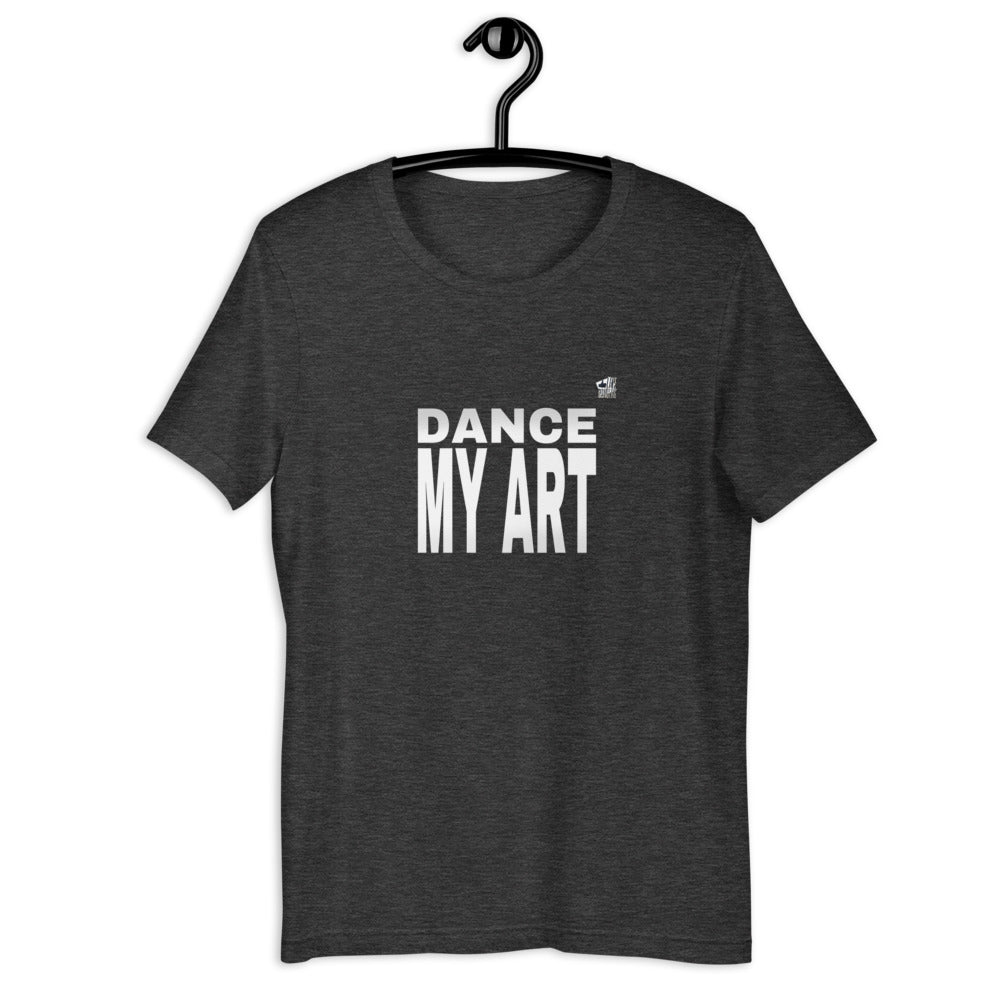 DANCE MY ART - Short-Sleeve Unisex T-Shirt