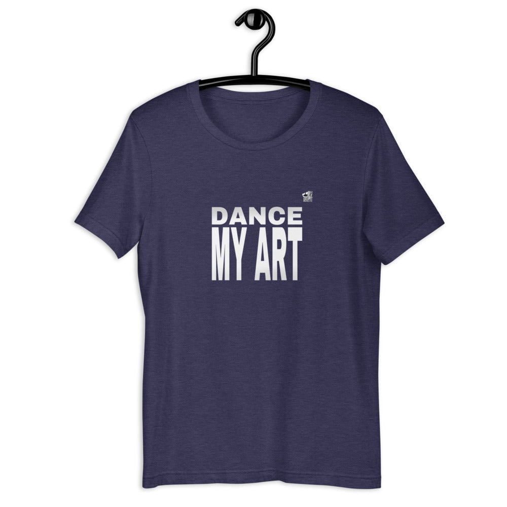 DANCE MY ART - Short-Sleeve Unisex T-Shirt