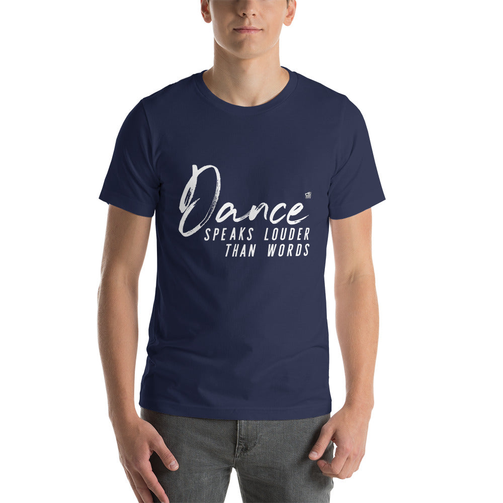 Dance Speaks Louder Than Words T-Shirt - LikeDancers